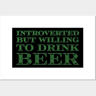 Introverted But Willing To Drink Beer Posters and Art